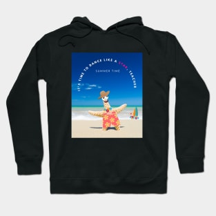 Summertime, it is time to dance like a star Hoodie